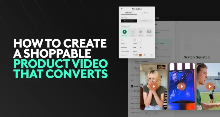 How to Create Shoppable Videos That Convert